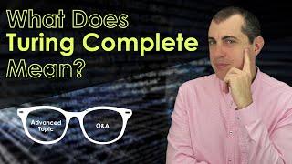 What Is the Definition of Turing Complete? #Bitcoin and #Cryptocurrency Q&A