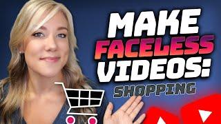 EASY Faceless Channel and Video Ideas for FREE: Shopping, New Products and "New Finds"