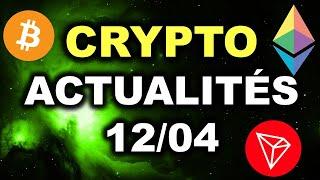 ACTUALITES CRYPTOMONNAIES 12/04 -  AUJOURD'HUI EST UN JOUR IMPORTANT!