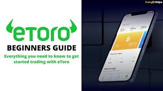 eToro Review & Tutorial 2023: Beginner's Guide on How to Use eToro