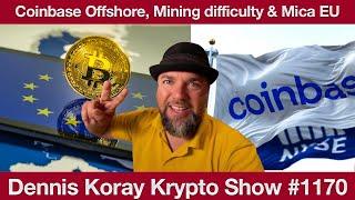 #1170 Coinbase Offshore Exchange Bermuda, BTC Mining Difficulty & EU MiCa Regulierung