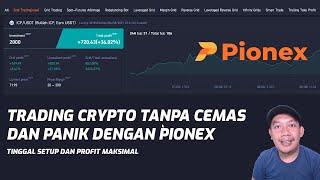 Cara Trading Crypto Tanpa Panik dan Cemas dengan Pionex