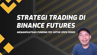 Strategi Trading Bitcoin Crypto di Binance Futures - Funding Fee