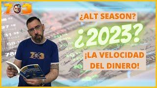 ALT SEASON? 2023? LA VELOCIDAD DEL DINERO! (BITCOIN, CRYPTOS y BOLSA) - Trading en ESPAÑOL