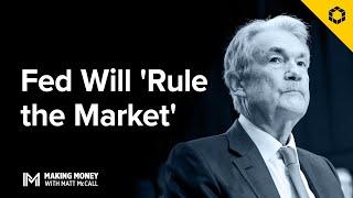 Prepare for the Fed to 'Rule the Market' Tomorrow