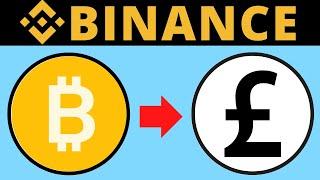 How To Convert BTC To GBP (British Pound) On Binance